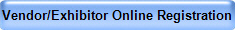 Vendor/Exhibitor Online Registration