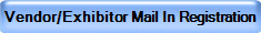 Vendor/Exhibitor Mail In Registration